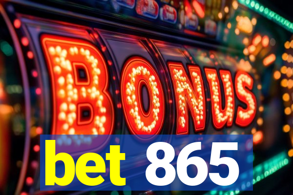 bet 865